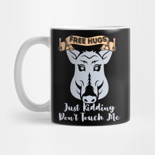 Free Hugs Just Kidding Don't Touch Me Mug